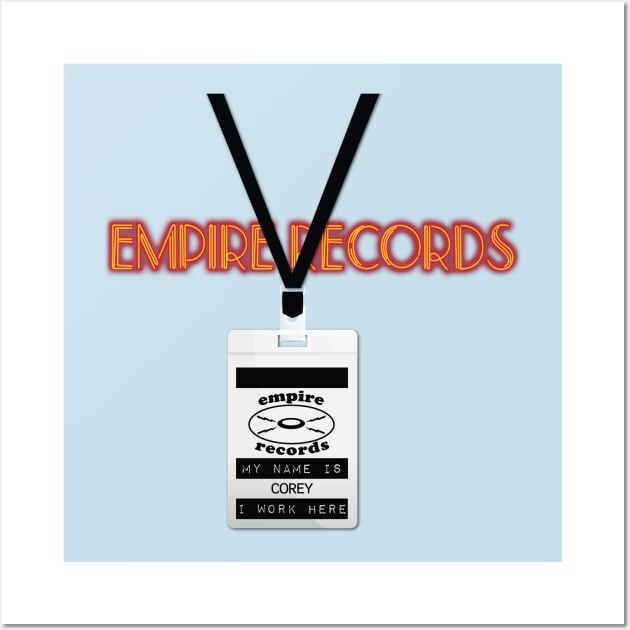 Empire Records Employee Badge - Corey Wall Art by 3 Guys and a Flick